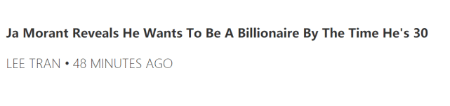比詹姆斯还猛？莫兰特自称30岁要赚到10亿美元 经纪人：潜力无限(2)