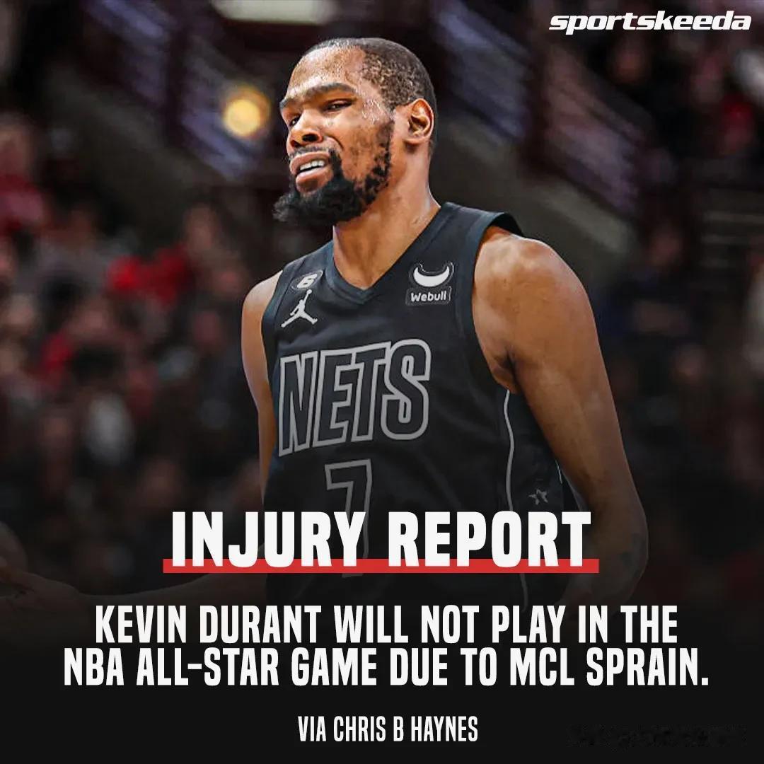 凯文杜兰特（MCL 扭伤）将不会参加 2023 年 NBA 全明星赛。KD也错过